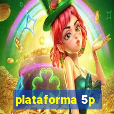 plataforma 5p